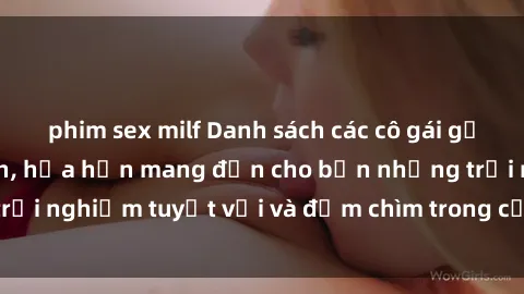 phim sex milf Danh sách các cô gái gọi Việt Nam hấp dẫn, hứa hẹn mang đến cho bạn những trải nghiệm tuyệt vời và đắm chìm trong cảm xúc tuyệt vời.