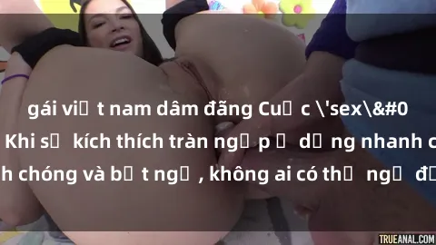 gái việt nam dâm đãng Cuộc 'sex' trong thang máy: Khi sự kích thích tràn ngập ở dạng nhanh chóng và bất ngờ, không ai có thể ngờ được điều gì sẽ xảy ra!