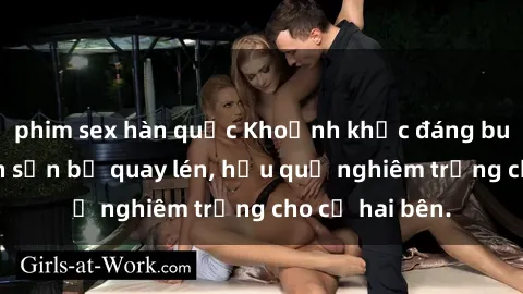 phim sex hàn quốc Khoảnh khắc đáng buồn: Sex khách sạn bị quay lén, hậu quả nghiêm trọng cho cả hai bên.