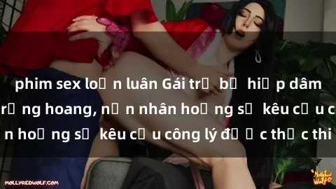 phim sex loạn luân Gái trẻ bị hiếp dâm bạo lực trong khu rừng hoang, nạn nhân hoảng sợ kêu cầu công lý được thực thi