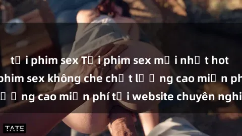 tải phim sex Tải phim sex mới nhất hot nhất - Xem và tải phim sex không che chất lượng cao miễn phí tại website chuyên nghiệp.